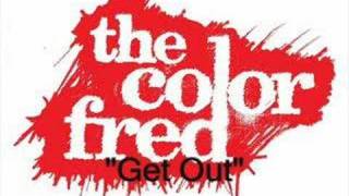 The Color Fred Get Out [upl. by Abey]