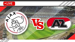 🔴AFC Ajax VS AZ Alkmaar LIVE Match Score Streaming Full HD  Netherlands Eredivisie 2023 [upl. by Derwin]