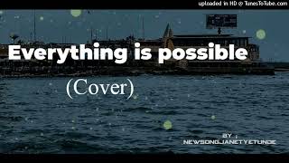 Everything is possible cover [upl. by Adlesirk]