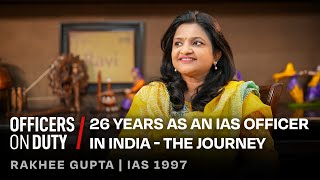 26 Years as an IAS Officer in India  The Journey  IAS Rakhee Gupta  E137 [upl. by Nahs198]