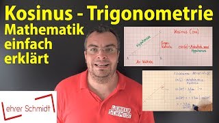 Kosinus  Trigonometrie  Lehrerschmidt  einfach erklärt [upl. by Killie]