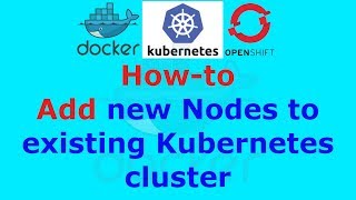 How to Add new Nodes to existing Kubernetes cluster [upl. by Aihsitan]