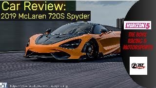 Car Review 2019 McLaren 720S Spyder The Boyz Racing Forza Horizon 5 [upl. by Milde]