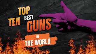 Top Ten Worlds Most Powerful Firearms [upl. by Ainsworth70]