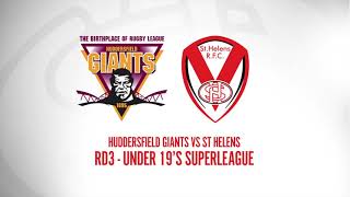 RD 3 U19s  Huddersfield Giants vs St Helens [upl. by Cogan]