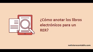 ¿Cómo anotar los libros electrónicos para un RER [upl. by Ybeloc994]