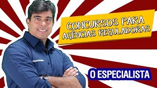 Agências Reguladoras CONCURSOS PREVISTOS Saiba como estudar [upl. by Kaufman464]