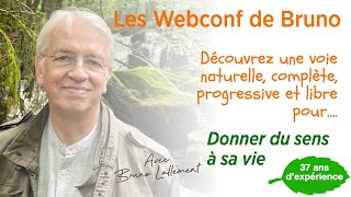 Conférence en Direct avec Bruno Lallement  Comment donner du sens à sa vie  Le 0809 à 18h [upl. by Latea]