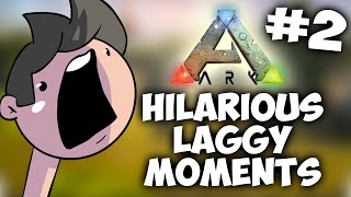 HILARIOUS LAGGY MOMENTS  ARK FUNNY MOMENTS 2 [upl. by Aleahcim]