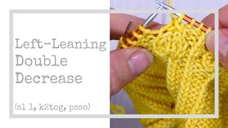 LeftLeaning Double Decrease Tutorial  sl 1 k2tog psso [upl. by Ellennahc]