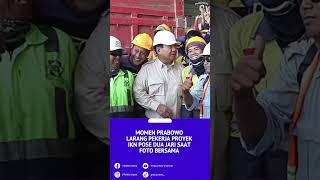 Momen Prabowo Larang Pekerja Proyek IKN Pose Dua Jari Saat Foto Bersama Kampanye Pilpres Telah Usai [upl. by Thorrlow794]