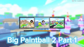 Big Paintball 2 Part 1 [upl. by Ecirtal]