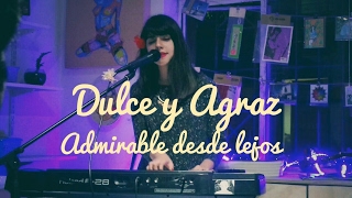 Dulce y Agraz  Admirable desde lejos Acústico Concepción [upl. by Aerdnu]