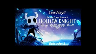 Hallow Knight Lets Play [upl. by Otrebla]