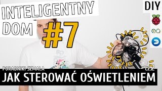 STEROWANIE OŚWIETLENIEM cz2  Inteligentny Dom DIY 7 [upl. by Htnicayh]