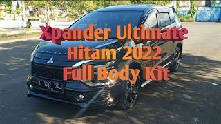 Xpander Ultimate Hitam 2022 Full Body Kit [upl. by Kan]