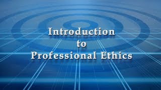 Introduction to Professional Ethics [upl. by Ashjian]