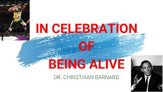 IN CELEBRATION OF BEING ALIVE by Dr Christiaan Barnard  Summary [upl. by Biondo]