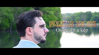 Farkas Zsolti  Összeállt a kép OFFICIAL MUSIC VIDEO [upl. by Nylirehc]