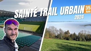 35 KM DE LA SAINTE TRAIL URBAIN  PARCOURS MAGNIFIQUE [upl. by Osman]