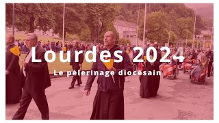 Lourdes 2024  le pèlerinage diocésain [upl. by Reggis]