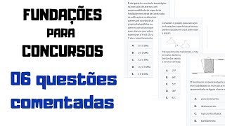 06 Questões comentadas e resolvidas de Fundações para concursos  Engenharia Civil [upl. by Siraj]