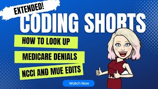 Extended Coding Shorts Looking up Medicare Denials MUE and NCCI Edits [upl. by Atlas]