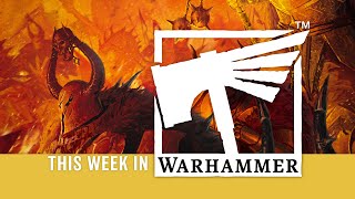 This Week in Warhammer – The Dark Gods Unleash Nostalgia [upl. by Fabria]