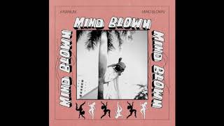 Kranium  Mind Blown Official Audio [upl. by Ebanreb]