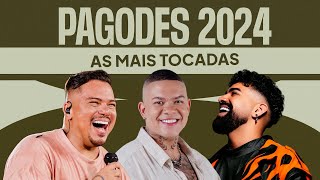 Pagodes 2024  Só As Mais Tocadas [upl. by Haskel]