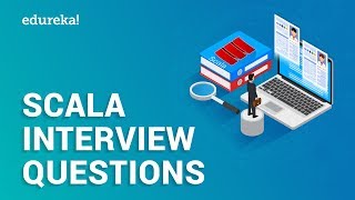 Scala Interview Questions And Answers  Apache Spark Training  Edureka [upl. by Kyl]