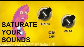 SATURATE Your Tracks For FATTER Sounds Dada Life  Sausage Fattener [upl. by Janeta986]