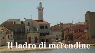 quotIl Ladro Di Merendinequot La Sicilia dei quotLuoghi del Commissario Montalbanoquot [upl. by Primrosa]