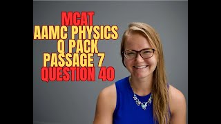 AAMC MCAT Physics Question Pack Passage 7 Question 40 [upl. by Otsuj]