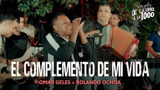 OMAR GELES  EL COMPLEMENTO DE MI VIDA  ROLANDO OCHOA  12  De La 1 a La 1000  Primera Temporada [upl. by Gaw]