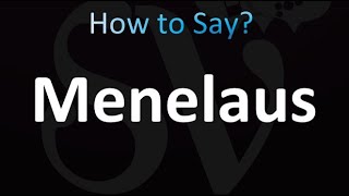 How to Pronounce Menelaus correctly [upl. by Durr785]