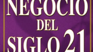 Audiolibro El negocio del siglo 21 Capitulo 1234 [upl. by Yahs850]