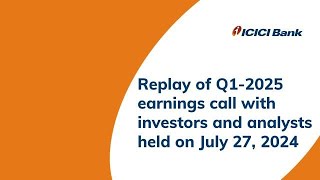 Replay of Q1 2025 earnings call with investors and analysts held on July 27 2024 [upl. by Htez737]