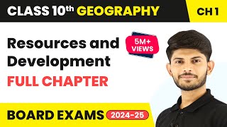 Resources and Development  Full Chapter  Class 10 Geography CBSE Chapter 1  CBSE [upl. by Aman]