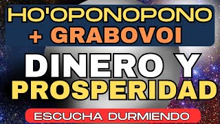 HOOPONOPONO  GRABOVOI  DINERO Y PROSPERIDAD  PARA ESCUCHAR DURMIENDO [upl. by Caryn]