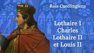 Rois de France  Lothaire I Charles Lothaire II et Louis II 2060 [upl. by Vassar]