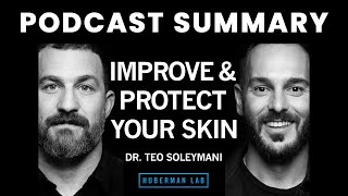 Dr Teo Soleymani How to Improve amp Protect Your Skin Health amp Appearance  Huberman Lab [upl. by Lannie]