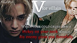 When his enemy forcefully gives you hickey  Taehyung ff kimtaehyung fanfiction [upl. by Hcirdeirf]