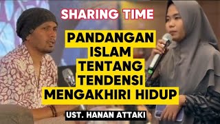 ❗️PANDANGAN ISLAM TENTANG TENDENSI INGIN MENGAKHIRI HIDUP❗️Tanya Jawab bersama Ust Hanan Attaki Lc [upl. by Cory]