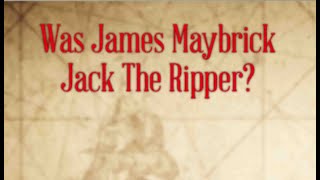 I am Jack Was James Maybrick Jack The Ripper [upl. by Sitruc42]