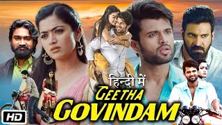 Geetha Govindam Full Movie Hindi Dubbed  Vijay Devarakonda  Rashmika Mandanna  Story Explanation [upl. by Wayne294]