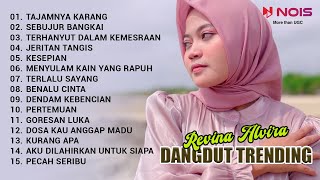 REVINA ALVIRA quotTAJAMNYA KARANG  SEBUJUR BANGKAIquot  KUMPULAN DANGDUT TRENDING COVER BY REVINA ALVIRA [upl. by Otha101]