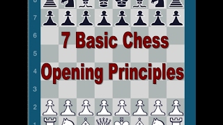 7 Basic Opening Chess Strategic Principles  Chess Lesson 3 [upl. by Anitnelav]