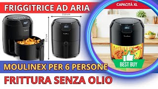 MOULINEX FRIGGITRICE AD ARIA 42 LITRI FRIGGITRICE SENZA OLIO CAPACITÀ XL FINO A 6 PERSONE [upl. by Bald]