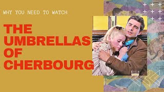 Why you need to watch The Umbrellas of Cherbourg [upl. by Flowers]